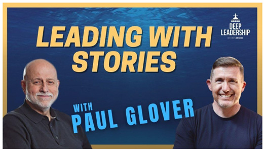 Leading with Stories Podcast - Paul Glover