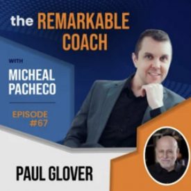 The Remarkable Coach Podcast - Paul Glover